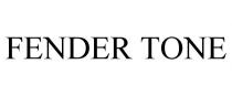 FENDER TONE