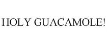 HOLY GUACAMOLE!