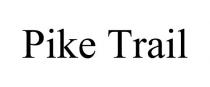 PIKE TRAIL