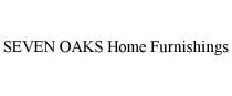 SEVEN OAKS HOME FURNISHINGS