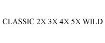 CLASSIC 2X 3X 4X 5X WILD