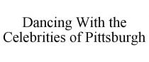DANCING WITH THE CELEBRITIES OF PITTSBURGH