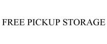 FREE PICKUP STORAGE