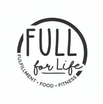 FULL FOR LIFE FULFILLMENT FOOD FITNESS
