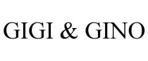 GIGI & GINO