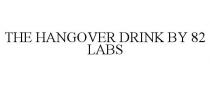 THE HANGOVER DRINK BY 82 LABS