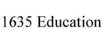 1635 EDUCATION
