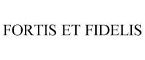 FORTIS ET FIDELIS