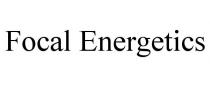 FOCAL ENERGETICS