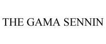 THE GAMA SENNIN