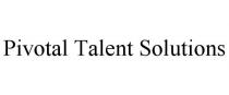 PIVOTAL TALENT SOLUTIONS