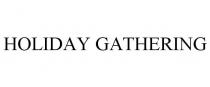 HOLIDAY GATHERING