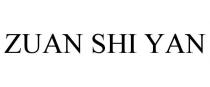 ZUAN SHI YAN