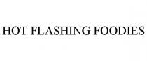 HOT FLASHING FOODIES