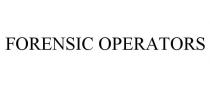 FORENSIC OPERATORS