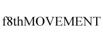 F8THMOVEMENT