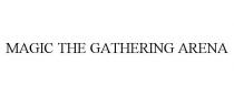 MAGIC THE GATHERING ARENA