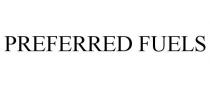 PREFERRED FUELS