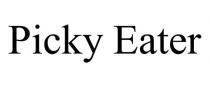 PICKY EATER