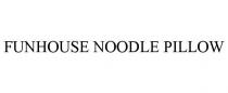 FUNHOUSE NOODLE PILLOW