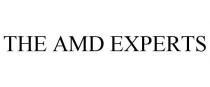 THE AMD EXPERTS