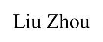 LIU ZHOU