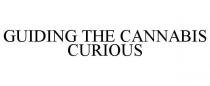 GUIDING THE CANNABIS CURIOUS