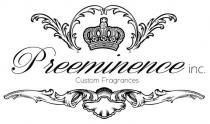 PREEMINENCE INC. CUSTOM FRAGRANCES