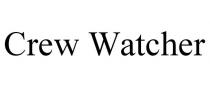 CREW WATCHER