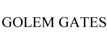 GOLEM GATES