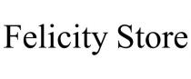 FELICITY STORE