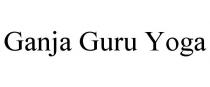 GANJA GURU YOGA