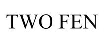 TWO FEN