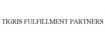 TIGRIS FULFILLMENT PARTNERS