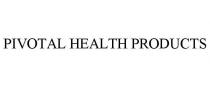 PIVOTAL HEALTH PRODUCTS