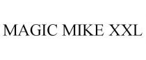 MAGIC MIKE XXL