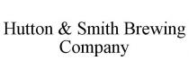 HUTTON & SMITH BREWING COMPANY