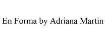 EN FORMA BY ADRIANA MARTIN