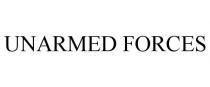 UNARMED FORCES