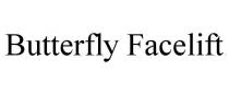 BUTTERFLY FACELIFT