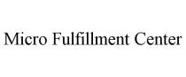 MICRO FULFILLMENT CENTER