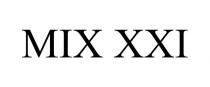 MIX XXI