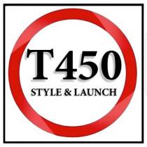 T450 STYLE & LAUNCH