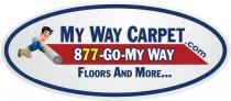 MY WAY CARPET.COM 877-GO-MY WAY FLOORS AND MORE.