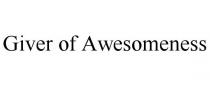 GIVER OF AWESOMENESS