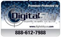 PREMISES PROTECTED BY DIGITAL SKY ONE COMPANY, ONE NUMBER, TOTAL SOLUTION WWW.DIGITALSKY.US.COM 888-612-7988