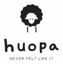 HUOPA NEVER FELT LIKE IT
