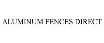 ALUMINUM FENCES DIRECT