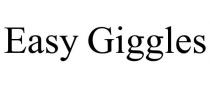 EASY GIGGLES