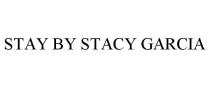 STAY BY STACY GARCIA